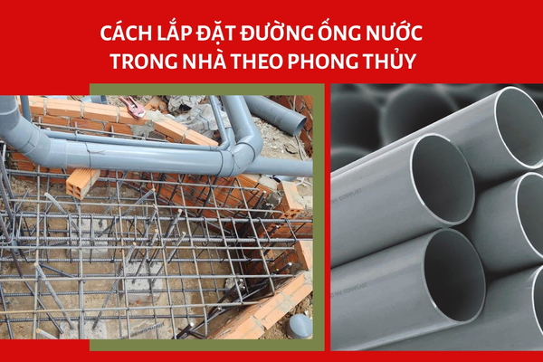 Cách lắp đặt đường ống nước trong nhà theo phong thủy