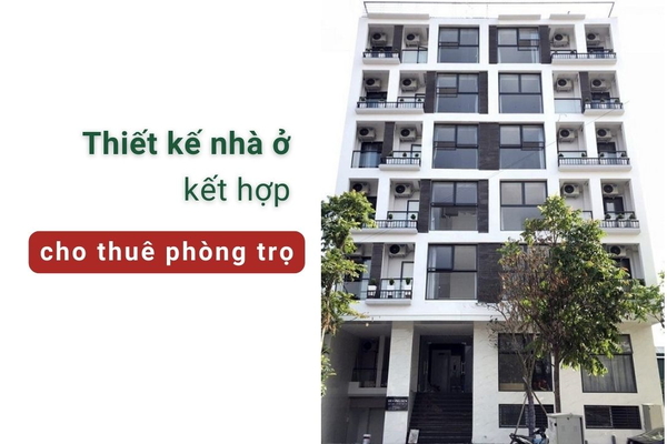 35 Mẫu thiết kế nhà ở kết hợp cho thuê phòng trọ cực ra tiền