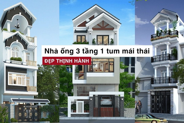 35 Mẫu thiết kế nhà ống 3 tầng 1 tum mái thái đẹp thịnh hành