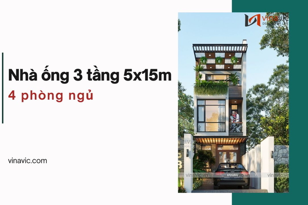 Tổng hợp các mẫu nhà ống 3 tầng 5x15m 4 phòng ngủ tiện nghi