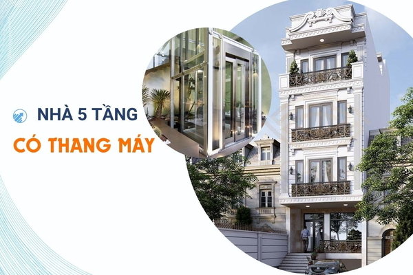 Xây nhà 5 tầng có thang máy hết khoảng bao nhiêu tiền?