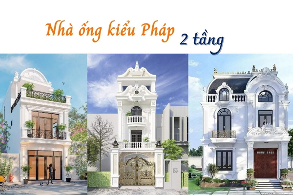 Cập nhật xu hướng nhà ống kiểu Pháp 2 tầng HOT NHẤT 2024