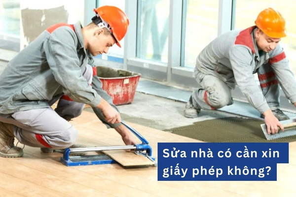 Sửa nhà có cần xin giấy phép không?