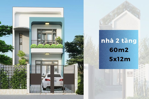 Những mẫu thiết kế nhà 2 tầng 60m2 5x12m bắt mắt nhất
