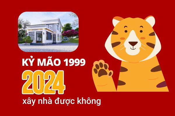 Tuổi Kỷ Mão xây nhà 2024 có được không?