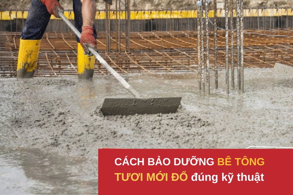 Cách bảo dưỡng bê tông tươi mới đổ đúng kỹ thuật