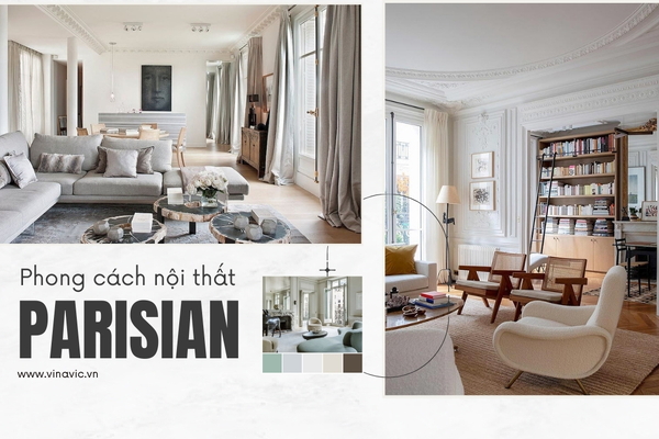 Phong cách nội thất Parisian là gì và 9 nét đặc trưng thú vị