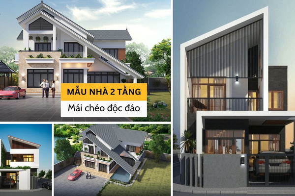 Những mẫu nhà mái chéo 2 tầng đẹp, kiểu dáng độc đáo