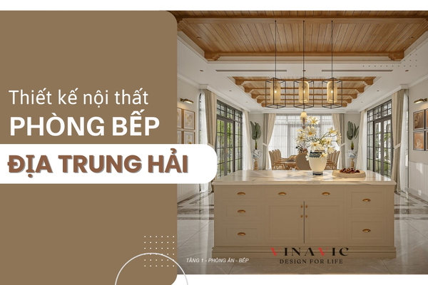 55+ Mẫu nội thất phòng bếp phong cách Địa Trung Hải độc đáo