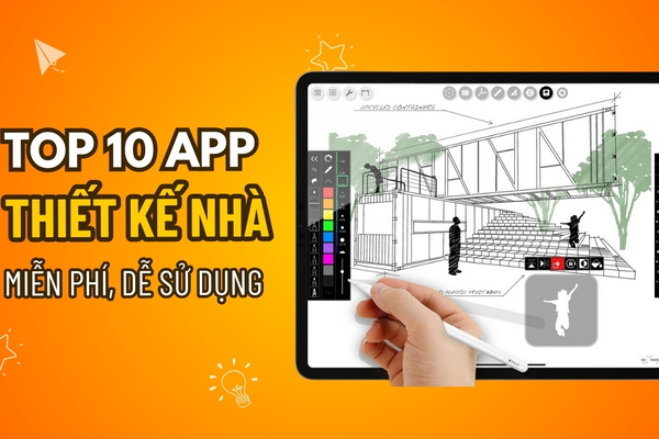 Chia sẻ TOP 10 App Thiết Kế nhà đẹp miễn phí dễ sử dụng