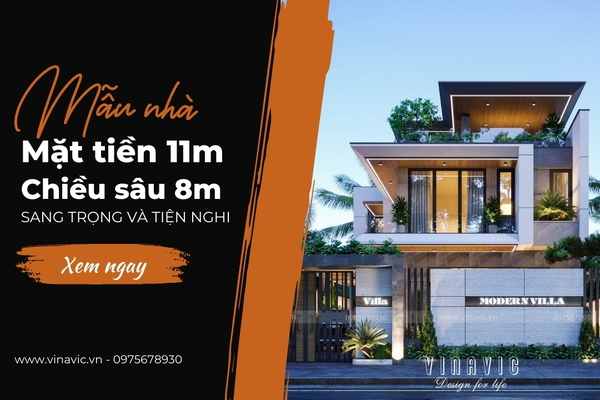 43 Mẫu thiết kế nhà mặt tiền 11m sâu 8m - Sang trọng và tiện nghi