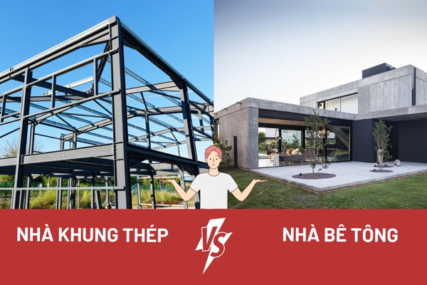 So sánh giá nhà khung thép và nhà bê tông nên làm loại nào