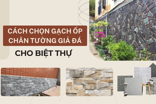 Hướng dẫn cách chọn gạch ốp chân tường giả đá cho biệt thự