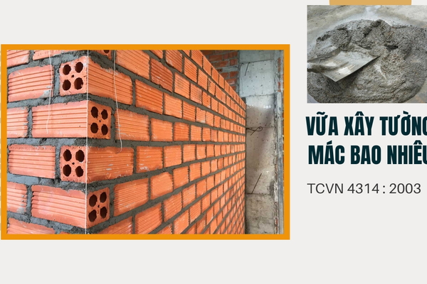 Vữa xây tường mác bao nhiêu theo tiêu chuẩn?