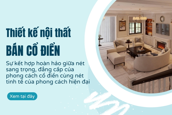 Tìm hiểu phong cách bán cổ điển trong thiết kế nội thất