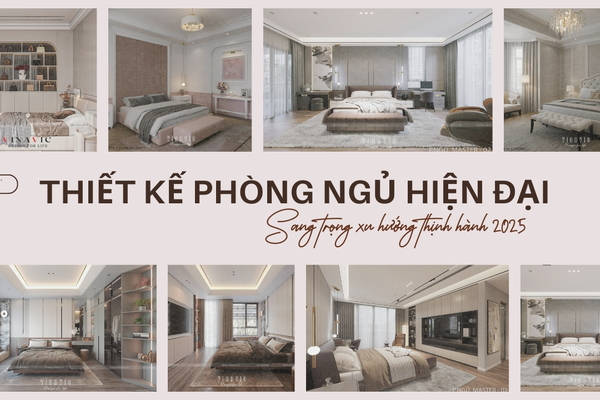 99 Mẫu thiết kế phòng ngủ hiện đại sang trọng xu hướng 2025