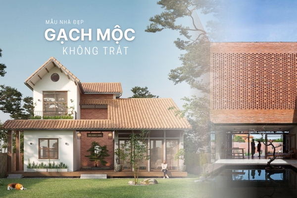 37 Mẫu nhà gạch mộc không trát Siêu đẹp & Kèm dự toán chi phí