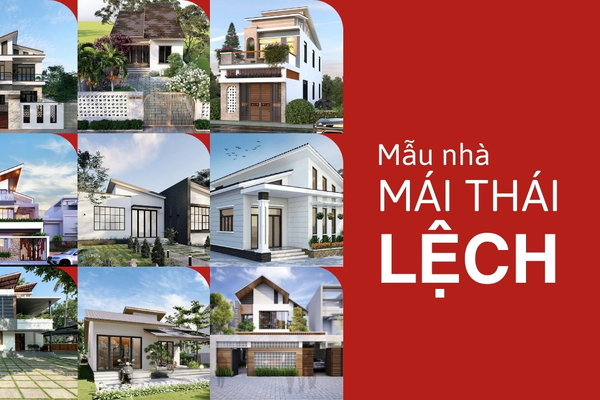 Mẫu Nhà Mái Thái Lệch Hiện Đại, Độc Đáo & Hợp Phong Thủy