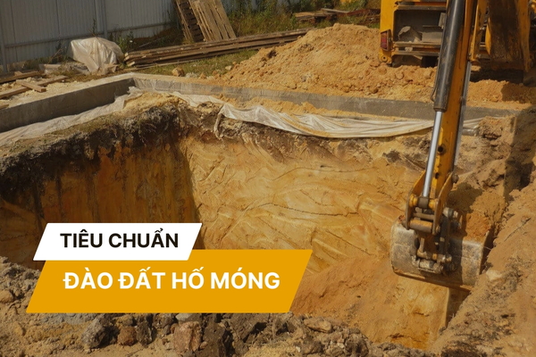 Tiêu Chuẩn Đào Đất Hố Móng & Biện Pháp Thi Công Mới Nhất