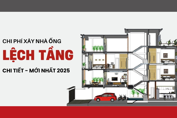 Dự toán chi phí xây nhà ống lệch tầng hết bao nhiêu tiền?