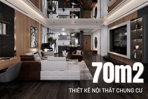 BST Mẫu thiết kế nội thất chung cư 70m2 đẹp tối ưu chi phí