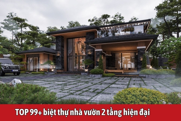 TOP 99+ mẫu biệt thự nhà vườn 2 tầng hiện đại sang trọng đẳng cấp