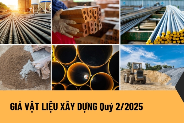 Báo giá vật liệu xây dựng gần đây nhất [Quý 2/2025]
