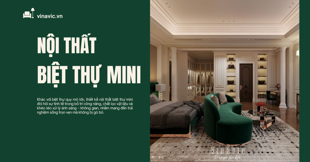 45 Ý Tưởng Thiết Kế Nội Thất Biệt Thự Mini Đẹp & Tối Ưu Công Năng