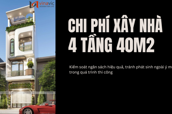 Dự toán chi tiết chi phí xây nhà 4 tầng 40m2