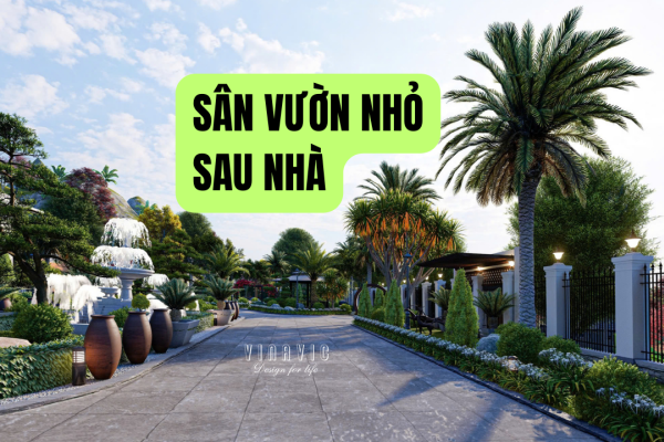 39 Ý tưởng thiết kế sân vườn nhỏ sau nhà phố độc đáo, tuyệt đẹp