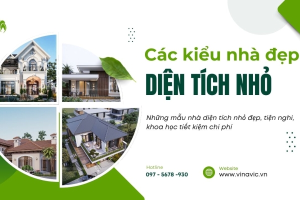 Những mẫu nhà diện tích nhỏ đẹp, tiện nghi, khoa học tiết kiệm chi phí
