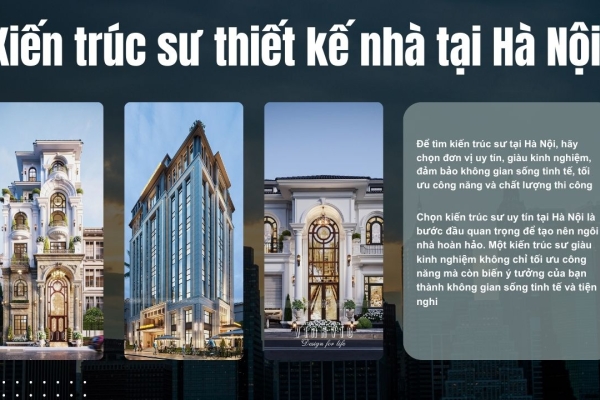 Tìm kiến trúc sư thiết kế nhà tại Hà Nội uy tín & chuyên nghiệp