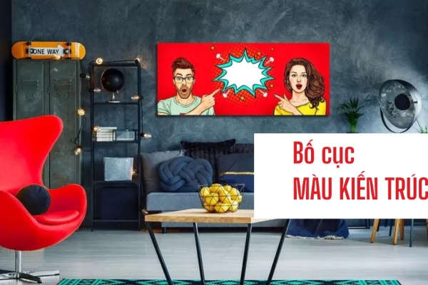 Tìm Hiểu Bố Cục Màu Kiến Trúc: Vai Trò, Nguyên Tắc & Cách Vận Dụng