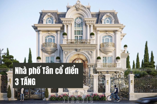 Xu hướng thiết kế nhà phố tân cổ điển 3 tầng 2025 có gì mới?