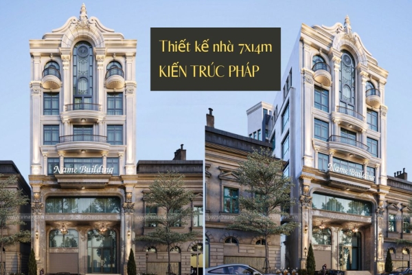 35 Thiết Kế Nhà 7x14m Kiến Trúc Pháp Sang Trọng & Đẳng Cấp