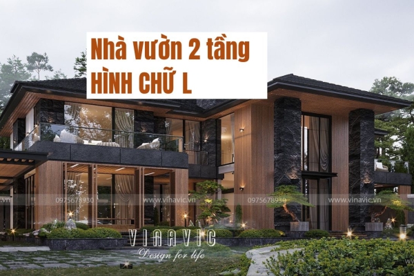 37 Kiểu thiết kế nhà vườn 2 tầng hình chữ L & bản vẽ chi tiết