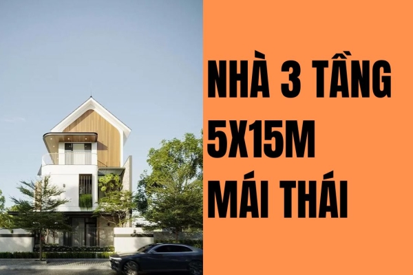 Nhà đẹp 3 tầng 5x15m mái Thái - Giải pháp sống tối ưu