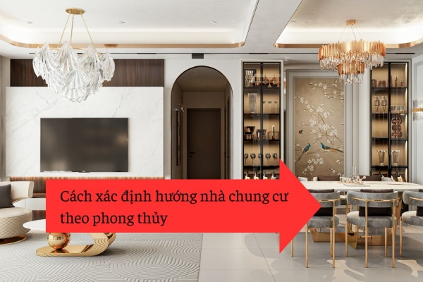 Cách xác định hướng nhà chung cư theo phong thủy
