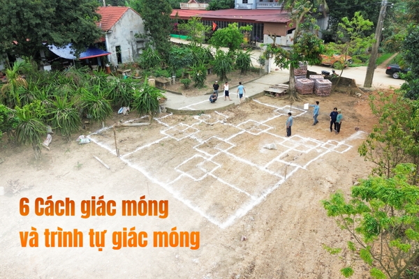 6 Cách giác móng và trình tự giác móng trong thi công xây dựng