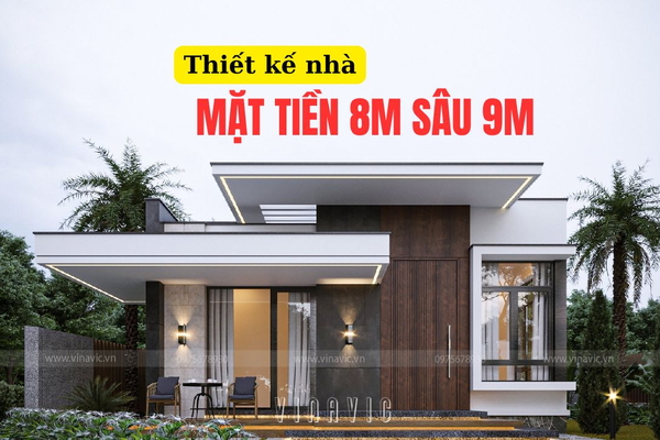 Gợi ý phong cách thiết Kế Nhà Mặt Tiền 8m Sâu 9m chuẩn xu hướng 2025