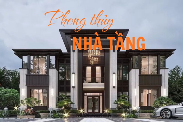 Phong thủy nhà tầng: Bí quyết vượng khí, tài lộc cho gia đình