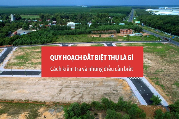Quy Hoạch Đất Biệt Thự Là Gì? Bí Quyết Xây Biệt Thự Đẹp & Đúng Pháp Lý 2025
