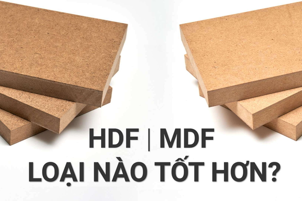 [Giải đáp] So sánh ván gỗ HDF và MDF loại nào tốt hơn ?
