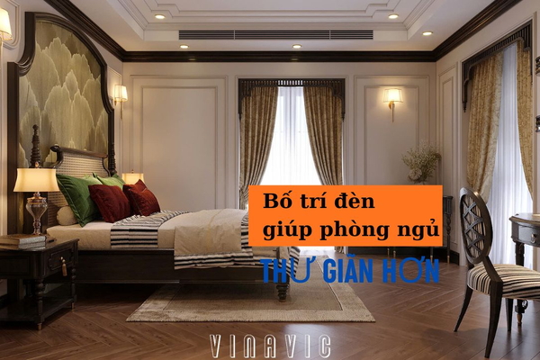 Bí kíp thiết kế ánh sáng phòng ngủ chuẩn gu hiện đại và dễ ngủ
