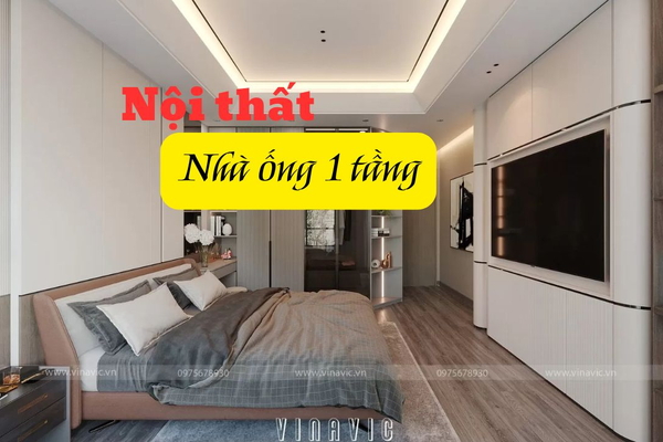 Các mẫu thiết kế nội thất nhà 1 tầng đẹp và thịnh hành 2025