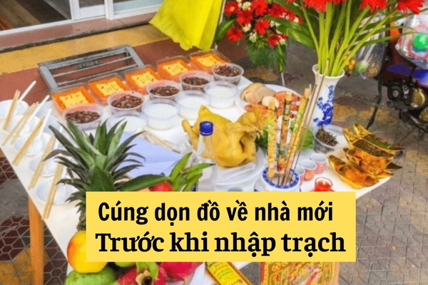 Cúng dọn nhà mới gồm những gì: Bài cúng, văn khấn đầy đủ nhất