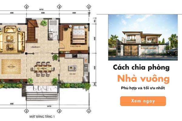 Hướng dẫn cách chia phòng trong nhà vuông​ tối ưu nhất