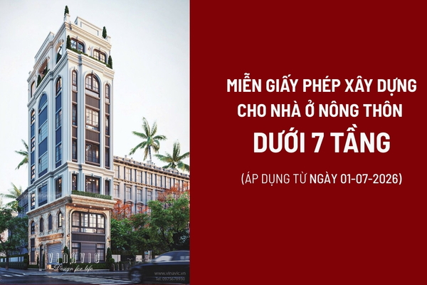 Miễn giấy phép xây dựng với nhà ở nông thôn có quy mô dưới 07 tầng