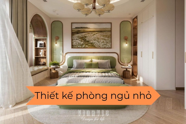 Ý tưởng thiết kế phòng ngủ nhỏ Gọn Gàng, Thoáng mà vẫn Đủ Công Năng