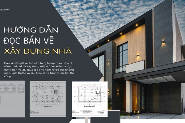Thiết kế nhà 2D và 3D khác nhau như thế nào? Cách đọc bản vẽ